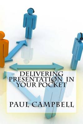 Book cover for Delivering Presentation In Your Pocket
