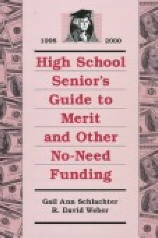 Cover of High School Senior's Guide to Merit and Other No-Need Funding, 1998-2000