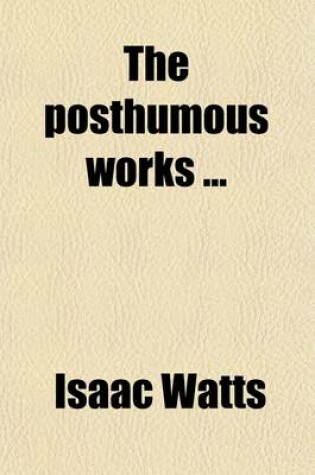 Cover of The Posthumous Works