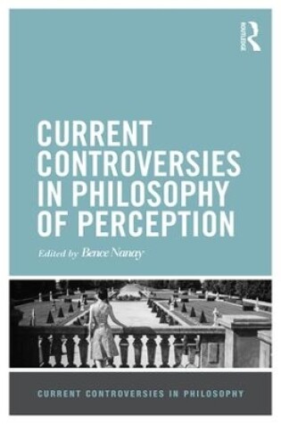 Cover of Current Controversies in Philosophy of Perception