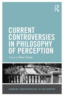 Cover of Current Controversies in Philosophy of Perception