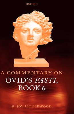 Book cover for A Commentary on Ovid's Fasti, Book 6