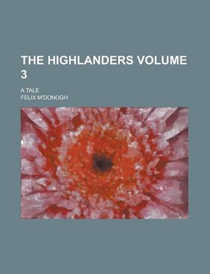 Book cover for The Highlanders; A Tale Volume 3