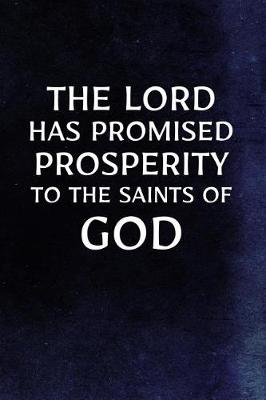 Cover of The Lord Has promised Prosperity To The Saints Of God