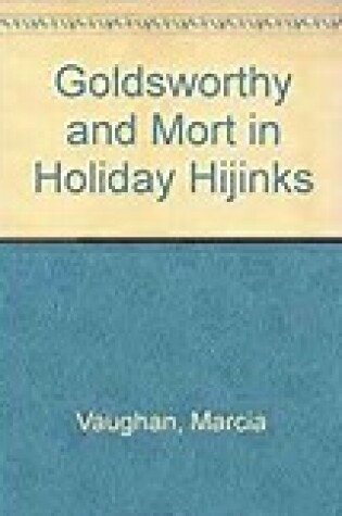Cover of Goldsworthy and Mort in Holiday Hijinks