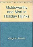 Book cover for Goldsworthy and Mort in Holiday Hijinks