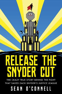 Book cover for Release The Snyder Cut