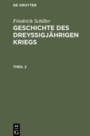 Cover of Geschichte des dreyssigjahrigen Kriegs, Theil 2, Geschichte des dreyssigjahrigen Kriegs Theil 2