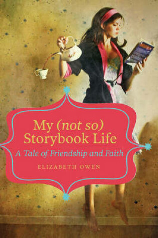 Cover of My (Not So) Storybook Life