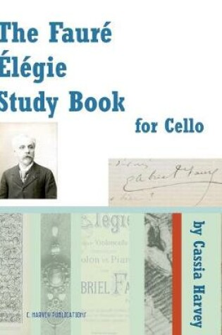 Cover of The Faure Elegie Study Book for Cello