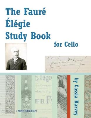 Book cover for The Faure Elegie Study Book for Cello