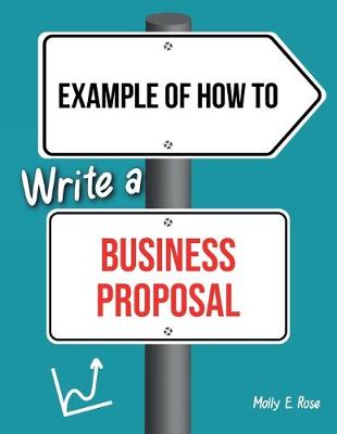 Book cover for Example Of How To Write A Business Proposal