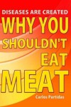 Book cover for Why You Shouldn't Eat Meat