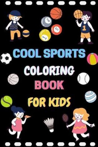 Cover of Cool Sports coloring book for kids