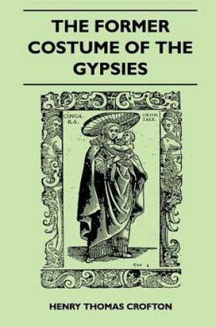 Cover of The Former Costume Of The Gypsies (Folklore History Series)