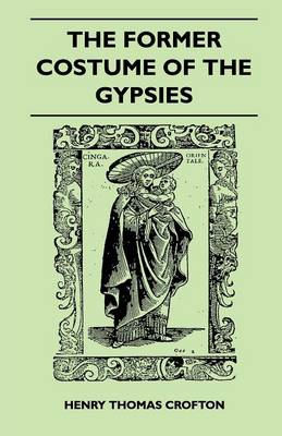 Book cover for The Former Costume Of The Gypsies (Folklore History Series)