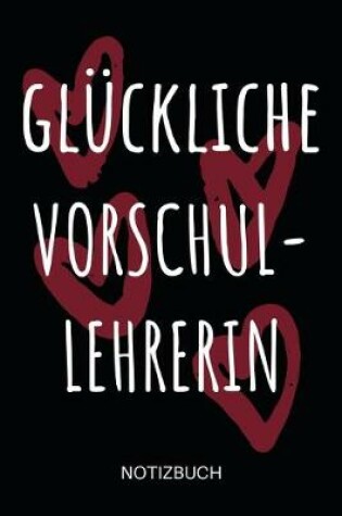 Cover of Glückliche Vorschullehrerin Notizbuch