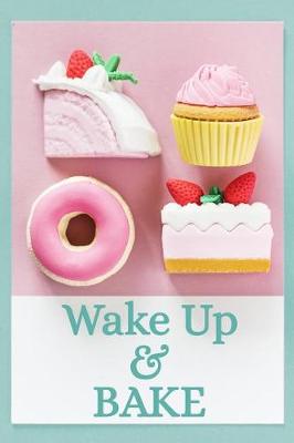 Book cover for Wake Up & Bake