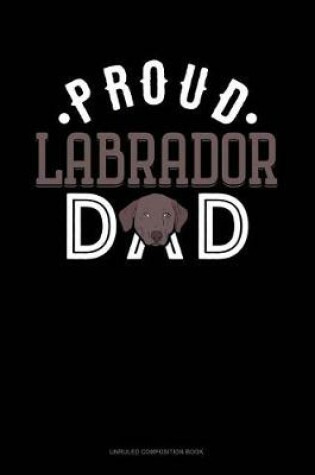 Cover of Proud Labrador Dad