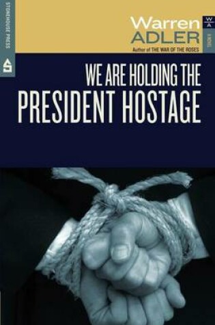 Cover of We Are Holding the President Hostage