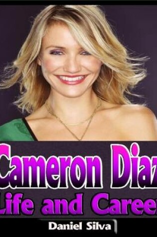 Cover of Cameron Diaz: Life and Career