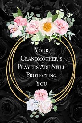 Book cover for Your Grandmother's Prayers Are Still Protecting You