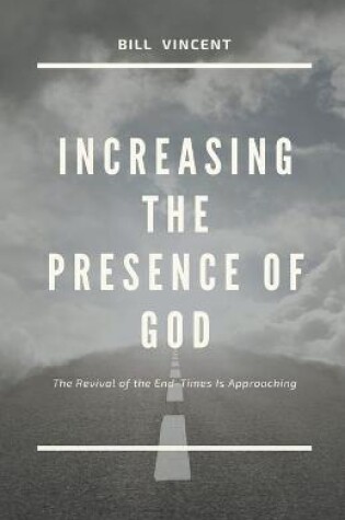 Cover of Increasing the Presence of God