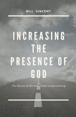Book cover for Increasing the Presence of God