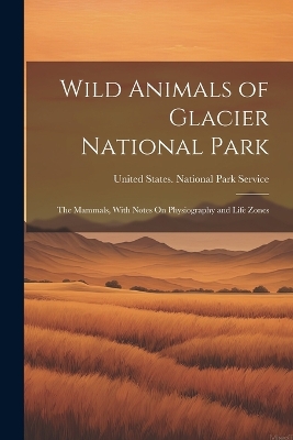 Cover of Wild Animals of Glacier National Park