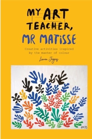 Cover of My Art Teacher, Mr Matisse
