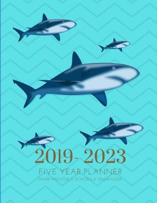 Book cover for 2019-2023 Five Year Planner Ocean Sharks Goals Monthly Schedule Organizer