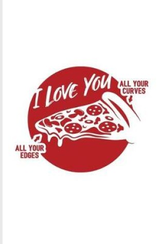 Cover of I Love You All Your Curves All Your Edges