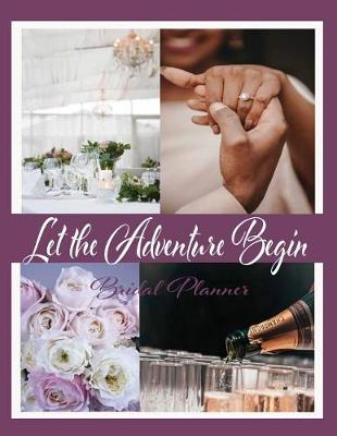 Cover of Let the Adventure Begin Bridal Planner