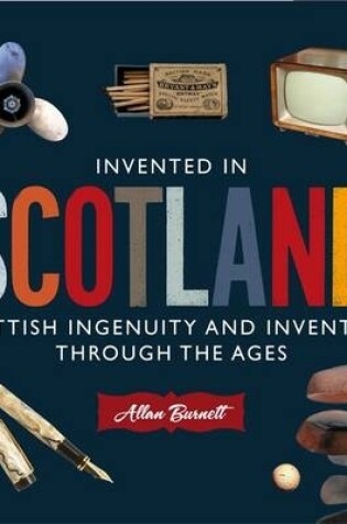 Cover of Invented in Scotland