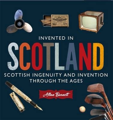 Book cover for Invented in Scotland