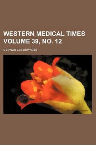 Cover of Western Medical Times Volume 39, No. 12