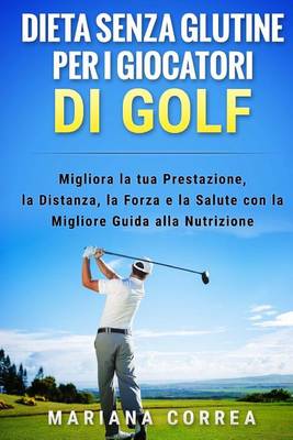 Book cover for DIETA SENZA GLUTINE PER I GIOCATORI Di GOLF