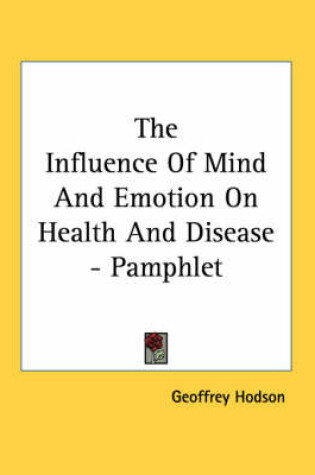 Cover of The Influence of Mind and Emotion on Health and Disease - Pamphlet