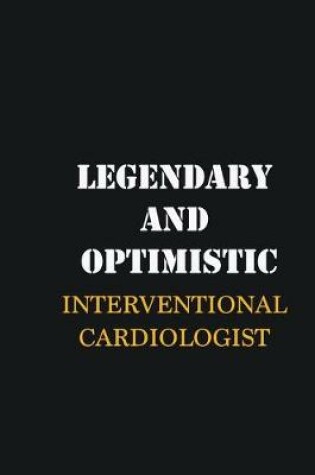 Cover of Legendary and Optimistic Interventional cardiologist