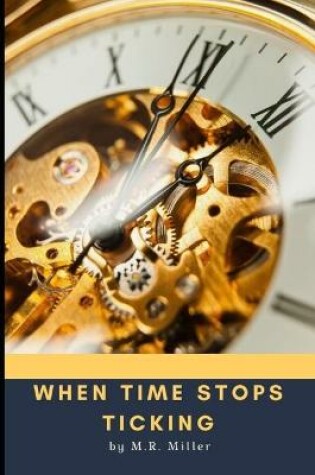 Cover of When Time Stops Ticking