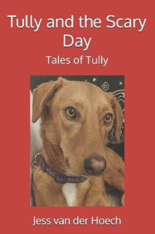 Cover of Tully and the Scary Day