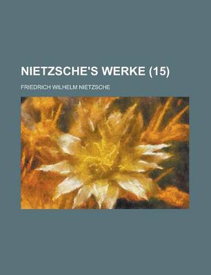 Book cover for Nietzsche's Werke (15)