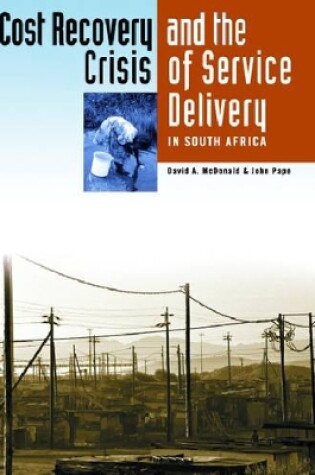 Cover of Cost Recovery and the Crisis of Service Delivery in South Africa