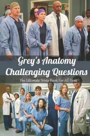 Cover of Grey's Anatomy Challenging Questions