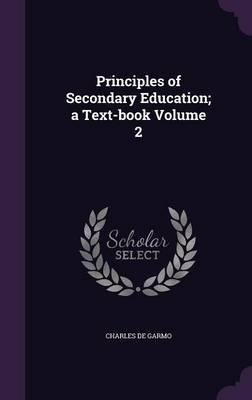 Book cover for Principles of Secondary Education; A Text-Book Volume 2