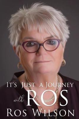 Book cover for It's Just a Journey With Ros