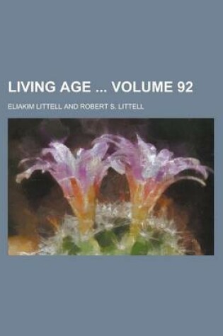 Cover of Living Age Volume 92