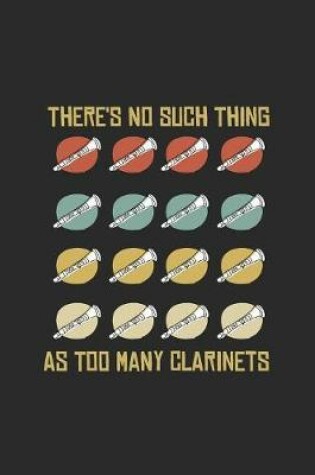 Cover of There's No Such Thing As Too Many Clarinets