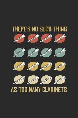 Book cover for There's No Such Thing As Too Many Clarinets