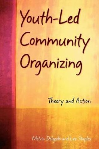 Cover of Youth-Led Community Organizing: Theory and Action